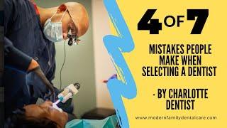 Mistakes People Make When Selecting A Dentist - 4 of 7 - By Charlotte Dentist