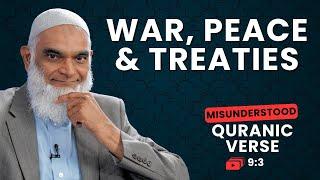 War, Peace & Treaties | Quran 9:3 | Misunderstood Quranic Verses | Dr. Shabir Ally