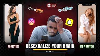 Desexualizing Your Brain Is The Cheat Code To Success