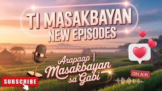 Ti Masakbayan New Episodes | "Arapaap" | Masakbayan Sa Gabi #IlocanoComedyDrama