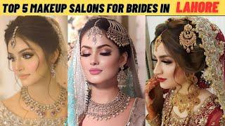 TOP 5 bridal makeup salons/ parlors in Lahore | bridal makeup in lahore #lahore  #bridalmakeup