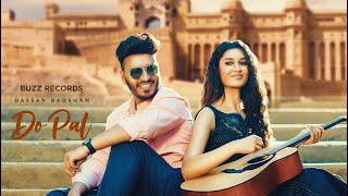 Unleash the Vibes: Do Pal Official Song | Hassan Badshah | Punjabi Hit!