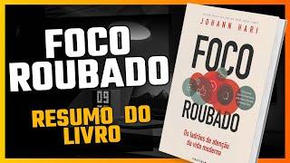 FOCO ROUBADO - RESUMO DO LIVRO | Johann Hari | AUDIOBOOK