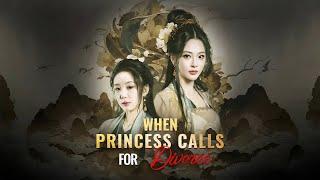When Princess Calls for Divorce Full Drama｜Sereal+