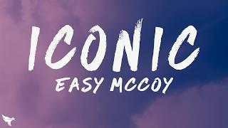 Easy Mccoy - Iconic (Lyrics)