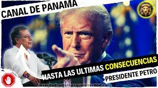 EN VIVO PRESIDENTE PETRO  HASTA LAS ÚLTIMAS CONSECUENCIAS (TRUMP) | CANAL DE PANAMÁ | 