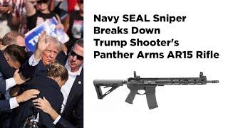 Navy SEAL Sniper Breaks Down Trump Shooter's Panther Arms AR15 Rifle