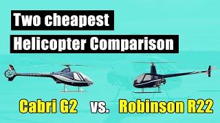 The two cheapest Helicopter comparison Guimbal Cabri G2 vs. Robinson R22