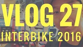 Vlog 27: Interbike 2016 - Milestone Rides