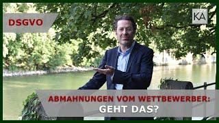 DSGVO vs UWG: Abmahnung vom Wettbewerber: Geht das? | Rechtsanwalt Dr. Knies