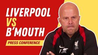 Liverpool vs Bournemouth | Arne Slot Press Conference