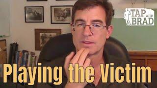 Playing the Victim - Tapping with Brad Yates