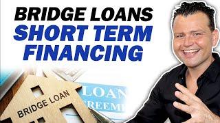 The Power of Bridge Loans! Short Term Financing