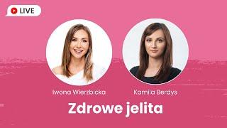 Zdrowe jelita | Iwona Wierzbicka LIVE