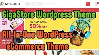 GigaStore Wordpress Theme Review Bonus - All In One WordPress eCommerce Theme