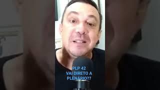 PLP 42 - Tramitação Pode Ser Rápida!