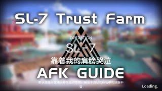 SL-7 Trust Farm | Easy & AFK Guide | So Long Adele | 【Arknights】