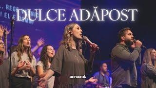 Dulce Adăpost | Live | aercurat & Infinite Love