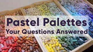 Pastel Palettes...Your Questions Answered