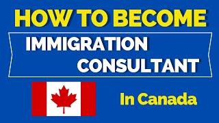 How to Become Immigration Consultant in Canada || Regulated Canadian Immigration Consultant (RCIC)