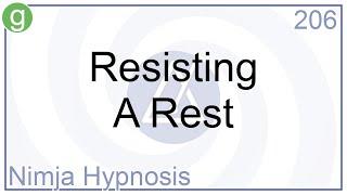 Resisting A Rest - Hypnosis