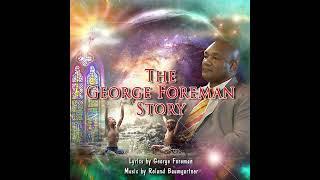 "Everyone of you" (The George Foreman Story) / Original Musical-Opera/ Roland Baumgartner