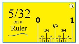 How to Find 5/32 on a Ruler or Tape Measure