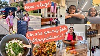 We are going for STAYCATIONMANAGING GROCERY& Meal Preps,Indian Mom Daily Routine in USA,Travelvlog