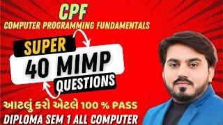 CPF SUPER 40 MIMP QUESTION WITH SOLUTION FOR GTU EXAM || DIPLOMA SEM 1COMPUTER || MIMP FOR GTU EXAM