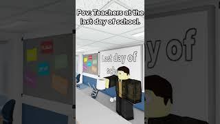 POV: Teachers At The Last Day Of School | Roblox Animation meme || #tnxblox #shorts #roblox #summer