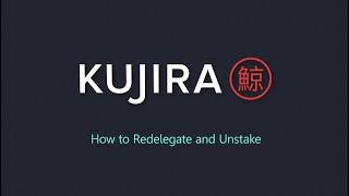 Kujira - How to Redelegate and Unstake