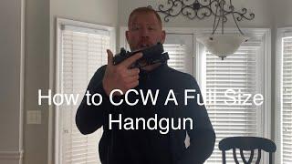 5 Tips to Help Conceal Carry a Full Size Handgun