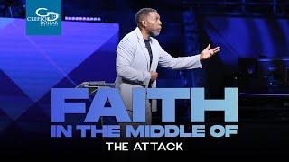 Faith in the Middle of the Attack - Sunday Service