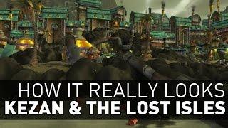 How it REALLY Looks - Kezan and the Lost Isles