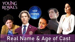 Young Royals | Season 1 | Real Names | Real Age | Youngest to Oldest | Fan Cosmos | 2021