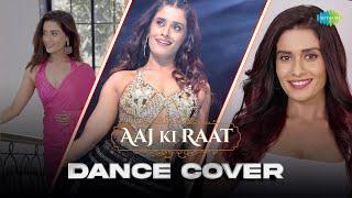 Aaj Ki Raat | Dance Cover | Sonal Devraj