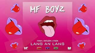 Fana x Bouzin x Fada  [ MF BOYZ ] - Lang An Lang ( L.A.L )