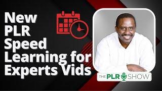 The PLR Show - #0007 - Speed Learning for Experts - New Video PLR