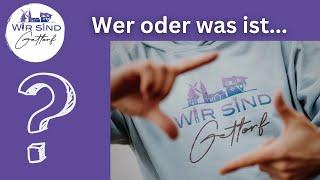 Wer oder was ist eigentlich "Wir sind Gettorf"?