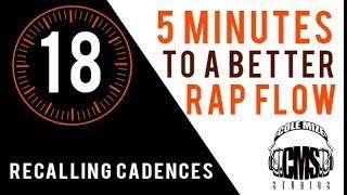 Recalling Cadences - 5 Minutes To A Better Rap Flow - ColeMizeStudios.com