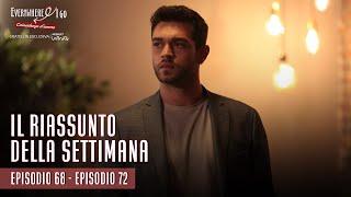 Everywhere I go - Il riassunto della settimana (Ep. 68-72)