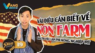 TẬP 19 | PHÈN SHOW | VÀI ĐIỀU CẦN BIẾT VỀ NON FARM | BẢN TIN VIỆC LÀM PHI NÔNG NGHIỆP