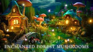 Magical Mushroom Forest Music | Forest Ambience Music, Nature Sounds 》Relax, Sleep, Healing
