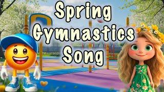 Spring Gymnastics Song  Spring Fitness for Kids  Spring Gymnastics Song for Children