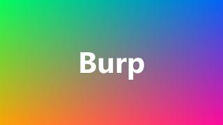 Burp - Medical Definition and Pronunciation