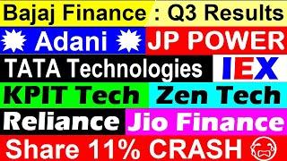 Bajaj Finance Q3 Results 11% CRASH JP Power Jio Finance Adani KPIT Tech IEXTata TechZen Tech