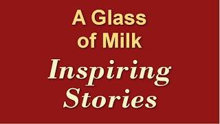 A Glass of Milk | Inspiring Stories