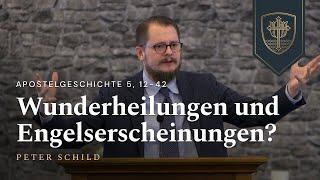 Wunderheilungen und Engelserscheinungen? | Peter Schild