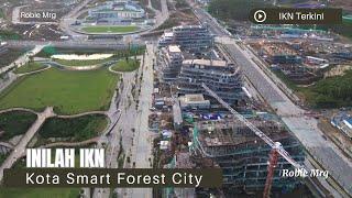 IKN Terkini!! Inilah IKN Kota Smart Forest City di Indonesia