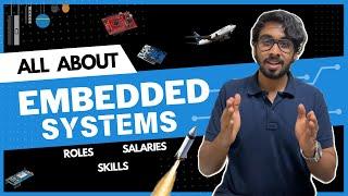 All about Embedded Systems | Must master Skills | Different Roles | Salaries 